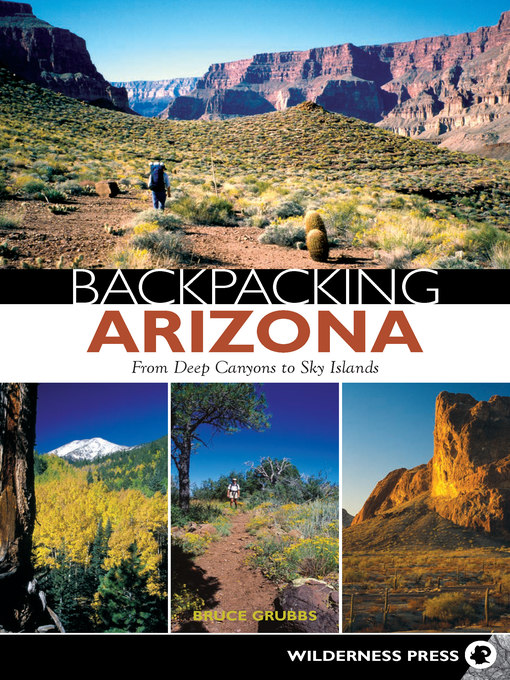 Title details for Backpacking Arizona by Bruce Grubbs - Wait list